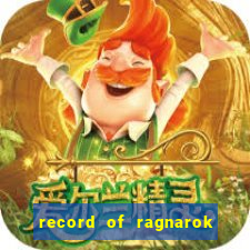 record of ragnarok 3 temporada onde assistir